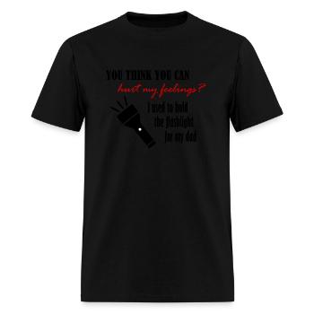 You think you can hurt my feelings? - Men's T-Shirt - black - Front - Jose (178cm)