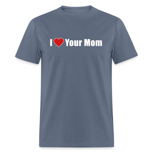 I Heart Your Mom