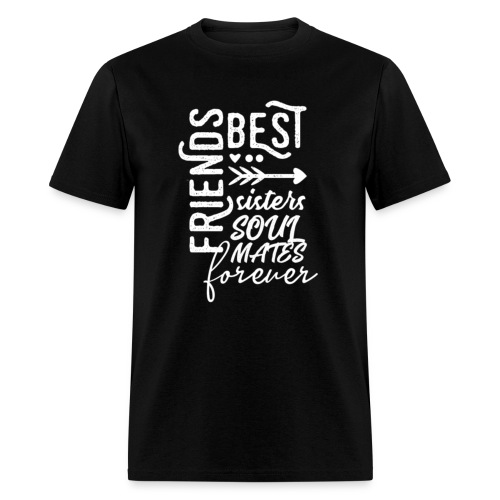 best friends forever BFF sisters quotes gifts - Men's T-Shirt