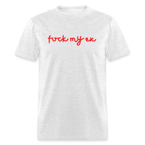 Fuck My Ex (in red letters) - Men's T-Shirt