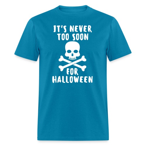 IT'S NEVER TOO SOON FOR HALLOWEEN, Skull and Bones - Men's T-Shirt