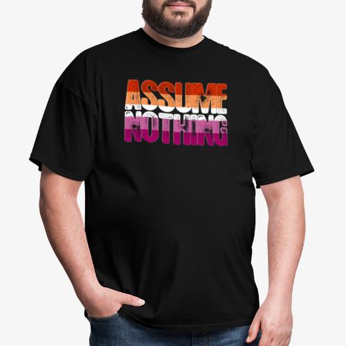 Assume Nothing Lesbian Pride - Men's T-Shirt