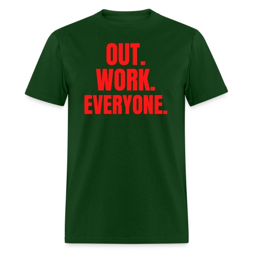 OUT WORK EVERYONE - Winners Outwork Everyone - Men's T-Shirt