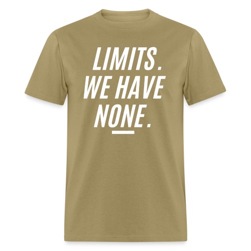 Limits We Have None - Entrepreneur - Men's T-Shirt