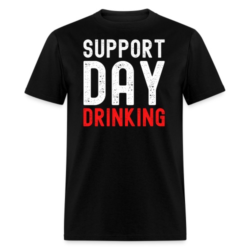 Support Day Drinking (distressed white & red) - Men's T-Shirt