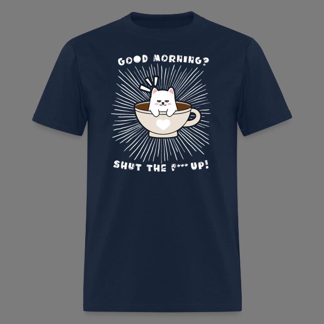 Good morning - funny saying for morning sleepshirt