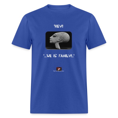 Hey, we is family! - Men's T-Shirt