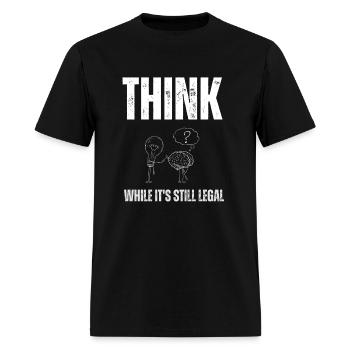 Think while it s still legal v3 - Men's T-Shirt - black - Front - Jose (178cm)