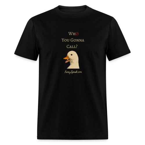 Who you gonna Call? - Men's T-Shirt
