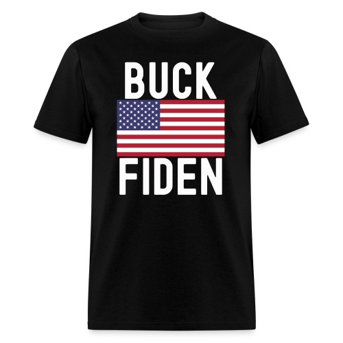 Buck Fiden FJB Fuck Biden - Men's T-Shirt