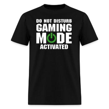Do Not Disturb Gaming Mode Activated - Men's T-Shirt - black - Front - Jose (178cm)