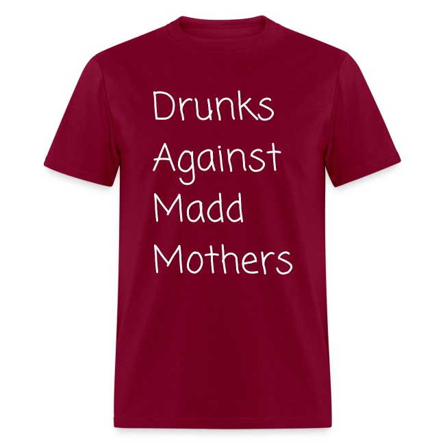 Drunks Against Madd Mothers
