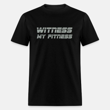 Witness my fitness - T-shirt for men