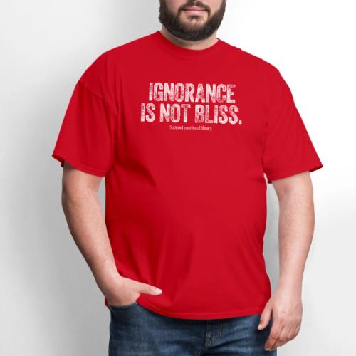 Vintage ALA: Ignorance Is Not Bliss - Men's T-Shirt