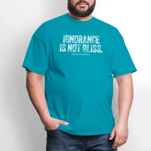 Vintage ALA: Ignorance Is Not Bliss - Men's T-Shirt