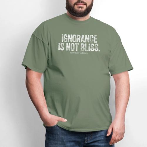 Vintage ALA: Ignorance Is Not Bliss - Men's T-Shirt