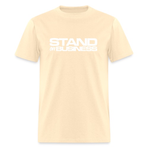 tshirt stand on business1 - Men's T-Shirt