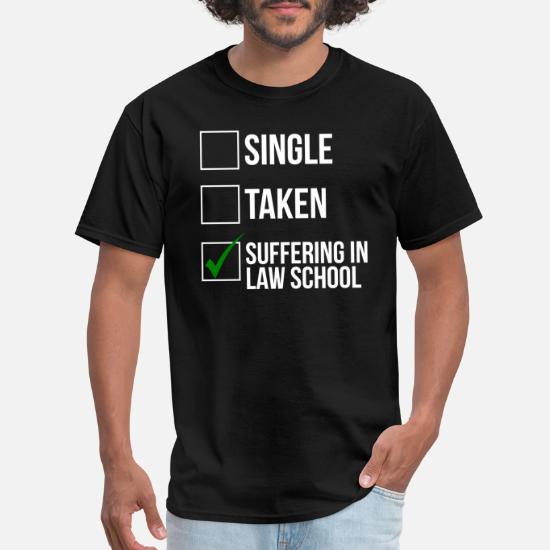 Funny Single Taken Law School Student T-Shirt' Men's T-Shirt | Spreadshirt