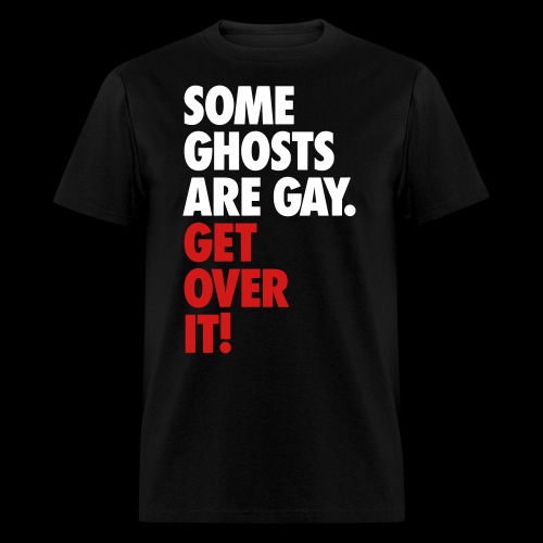 'Get over It' Gay Ghosts - Men's T-Shirt