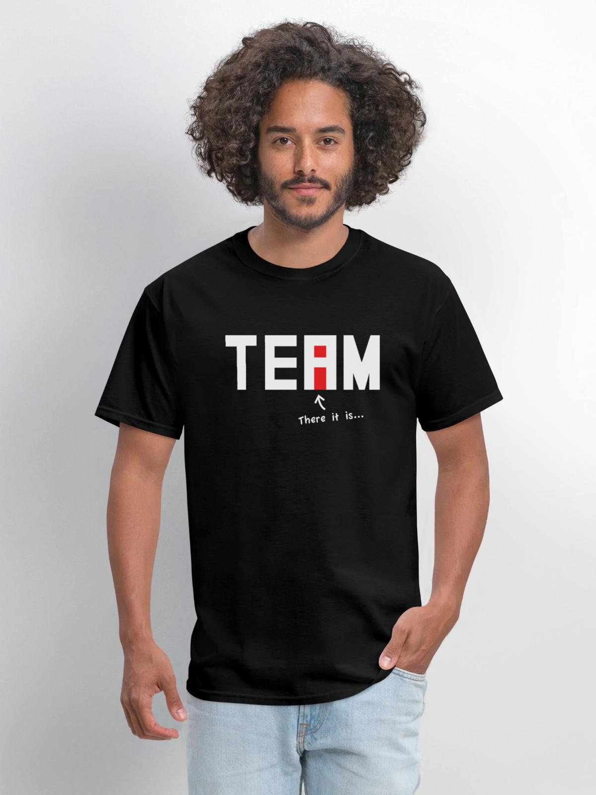 There it is. There's an i in Team. - Men's T-Shirt - black - Front - Jose (178cm)