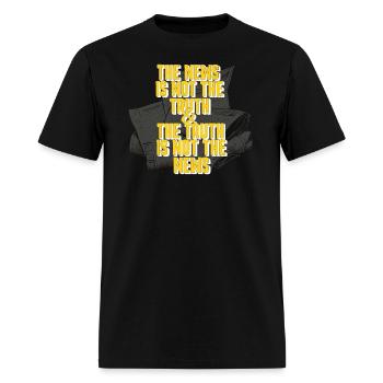 the news is not the truth the truth is not the - Men's T-Shirt - black - Front - Jose (178cm)
