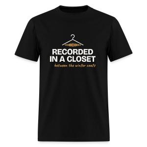 Recorded in a Closet - Home Vocal Booth Humor Men's T-Shirt