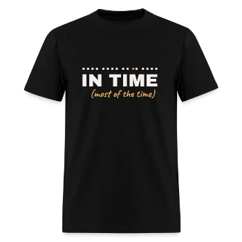 In Time (Most of the Time) - Musician Humor Men's T-Shirt