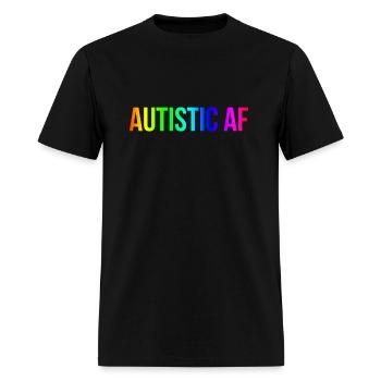 Autistic AF - Men's T-Shirt - black - Front - Jose (178cm)