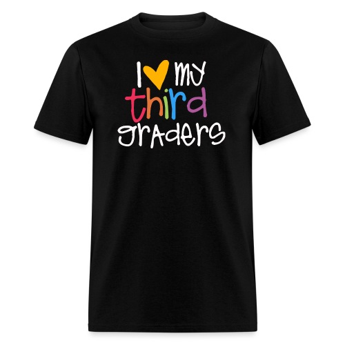 I Love My Third Graders Teacher Shirt - Men's T-Shirt