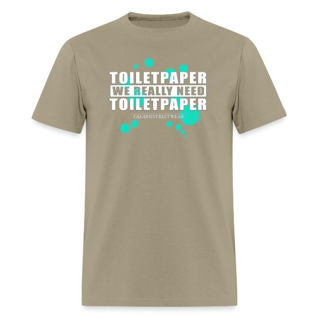 We really need toilet paper