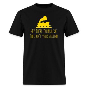 Hey There Trainwreck - Men's T-Shirt - black - Front - Jose (178cm)