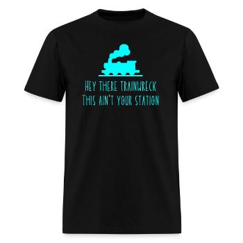 Hey There Trainwreck - Men's T-Shirt - black - Front - Jose (178cm)