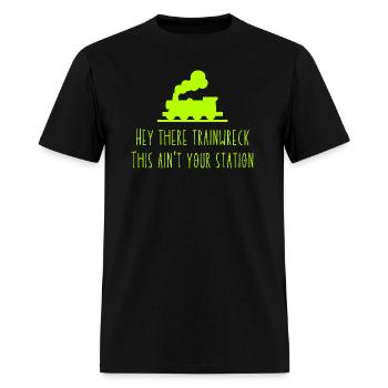 Hey There Trainwreck - Men's T-Shirt - black - Front - Jose (178cm)