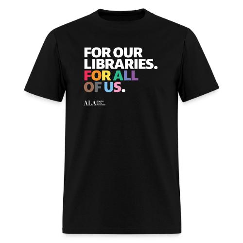 For Our Libraries - ALA 150 - Men's T-Shirt