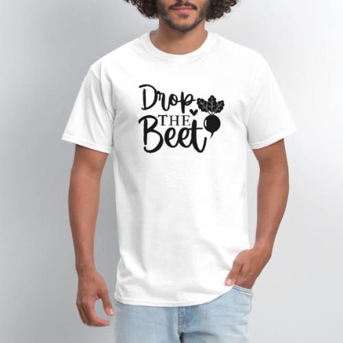 Drop the Beet - Men's T-Shirt
