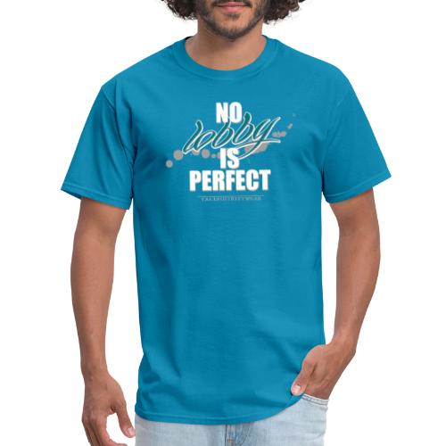 No lobby is perfect - Men's T-Shirt