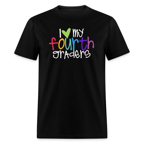I Love My Fourth Graders Teacher Shirt - Men's T-Shirt