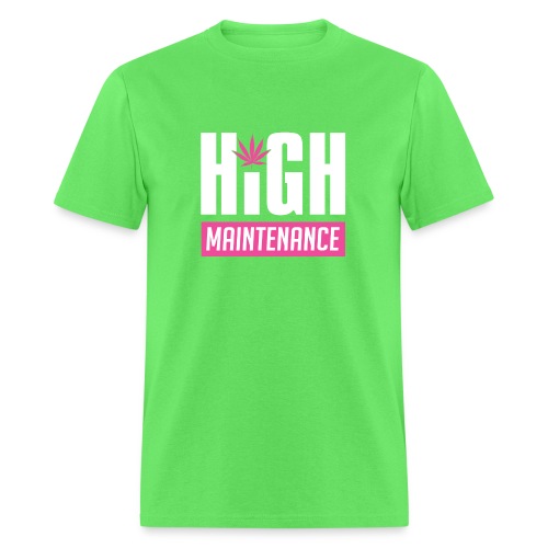 High Maintenance - Men's T-Shirt