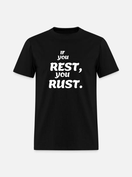 If You Rest - Men's T-Shirt - black