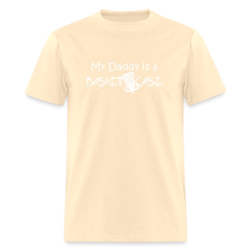 My Daddy is a Basket Case - Men's T-Shirt
