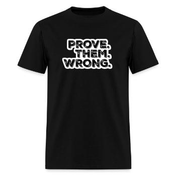 Prove Them Wrong - Men's T-Shirt - black - Front - Jose (178cm)