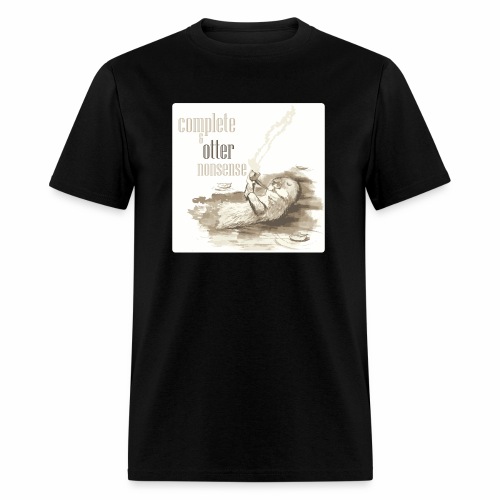 complete and otter nonsense - Men's T-Shirt