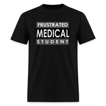 Frustrated Medical Student Funny Adult Humour - Men's T-Shirt - black - Front - Jose (178cm)