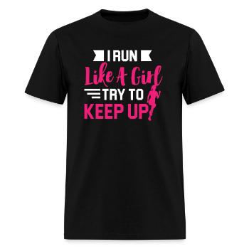 Girls Running Design I Run Like A Girl Try to Keep - Men's T-Shirt - black - Front - Jose (178cm)