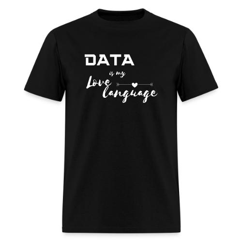 Data is My Love Language (dark) - Men's T-Shirt