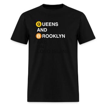 Queens & Brooklyn Are On Long Island - Men's T-Shirt - black - Front - Jose (178cm)