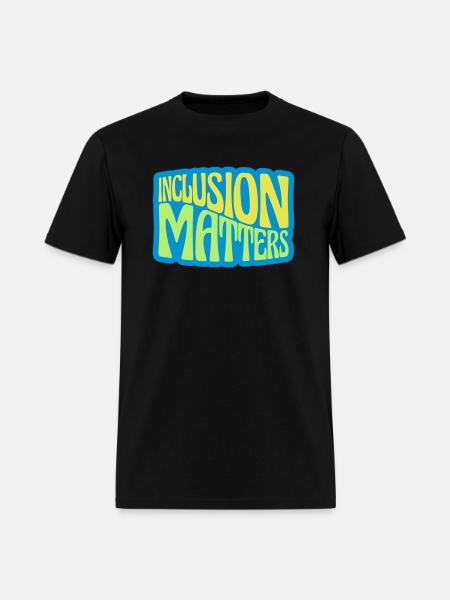 inclusion matters logo quote - Men's T-Shirt - black