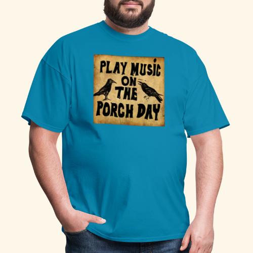 Play Music on te Porch Day - Men's T-Shirt