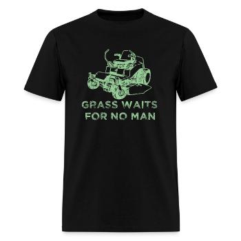 Grass Waits For No Man Funny Mens Grass Cutting - Men's T-Shirt - black - Front - Jose (178cm)