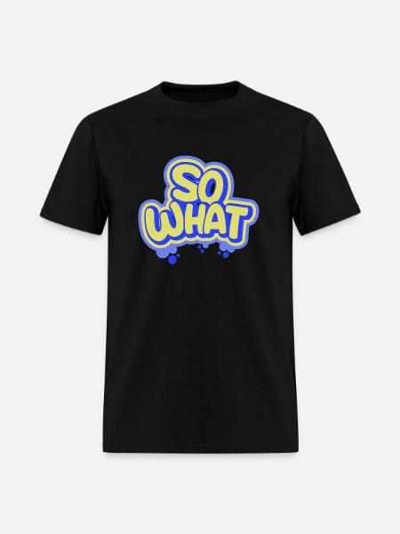 So What - Men's T-Shirt - black